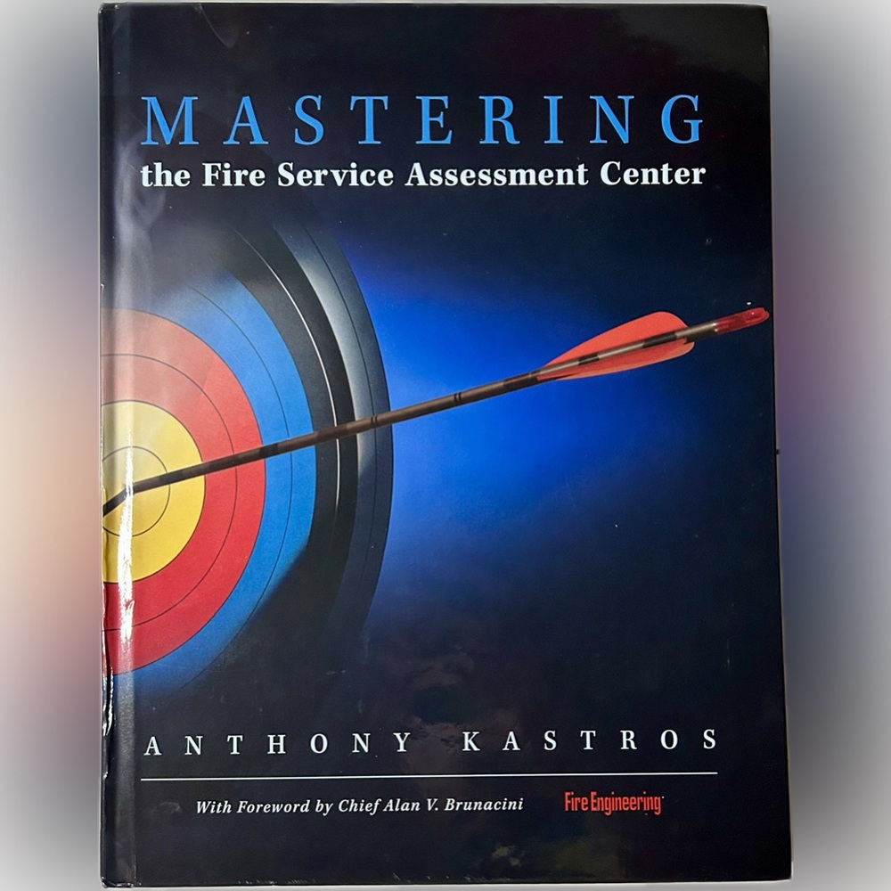 Mastering the Fire Service Assessment Center by Anthony Kastros Book (2006)